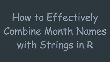 How to Effectively Combine Month Names with Strings in R
