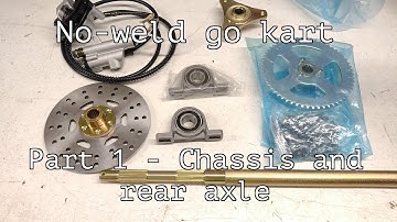 Building the Colin Furze style no-weld go kart - part 1 chassis and rear axle