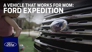 Ford Expedition: A Vehicle That Works for Mom | Expedition | Ford