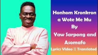 Honhom Kronkron a Wo Te Me Mu By Yaw Sarpong Lyrics Video in English and Twi || TRANSLATED