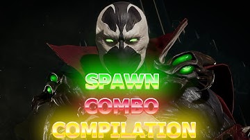 Mortal Kombat 11 - Spawn Combo Compilation