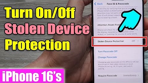 iPhone 16/16 Pro Max: How to Turn On/Off Stolen Device Protection