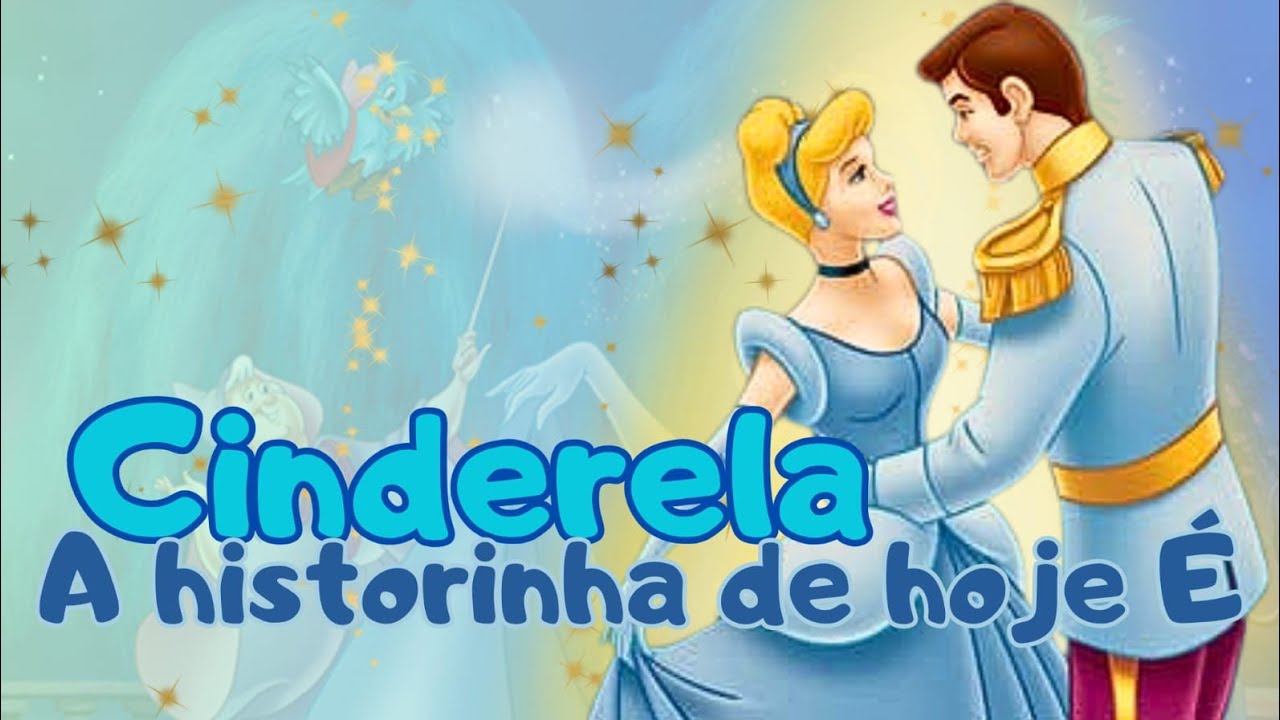 Cinderela | História Narrada Infantil Para Dormir | Conto Clássico para ...