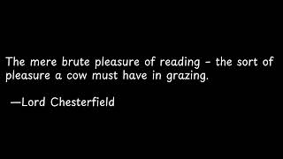 The mere brute pleasure of reading