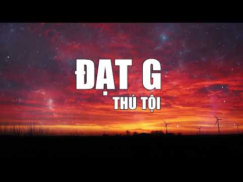 Thú Tội – Đạt G [Official Lyrics] KÊNH LỜI BÀI HÁT