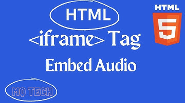 iframe tag | How to embed audio in HTML | Tutorial for Beginners | MQ Tech