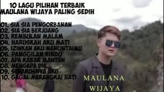lagu maulana wijaya sia-sia pengorbanan