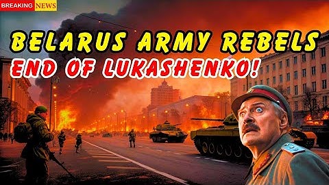 “End of Lukashenko: Belarus Army Rebels Against the Dictator!”