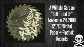 A Wilhelm Scream - "S/T" - Bulletproof Tiger