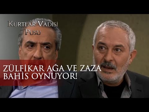 Zülfikar Ağa ve Zaza Bahis Oynuyor! - Kurtlar Vadisi Pusu