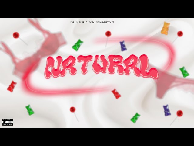 Kael Guerrero - Natural (feat. Sian Thalik & Drizzy Ace) | Official Audio class=