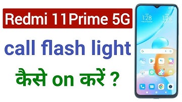 Redmi 11 Prime 5G Flash On Call Calling Flash Light Settings Kaise Kare