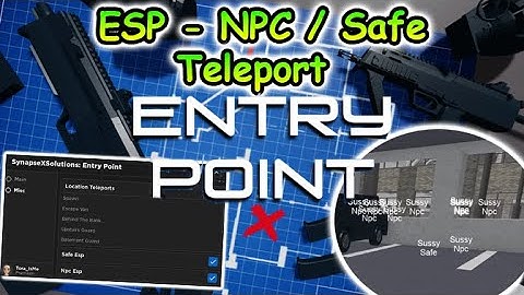 Roblox Entry Point Script - ESP NPC / SAFE | Teleport 2022