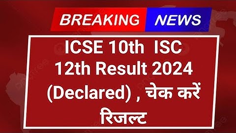 icse 10th result 2024 | isc 12th result 2024 Declared, #icse #isc