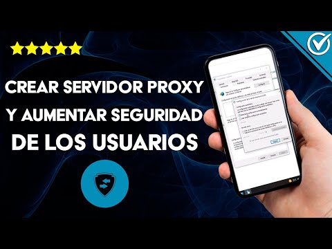 ¿Cómo crear un SERVIDOR PROXY y aumentar la seguridad de los usuarios?