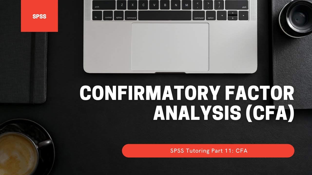 SPSS Tutoring Part 11 Confirmatory Factor Analysis CFA YouTube SPSS Tutoring Part 11 Confirmatory Factor Analysis CFA YouTube