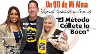 Método Cállate la Boca, saber guardar silencio | Nancy Esquivel en "Un 911 de mi Alma"