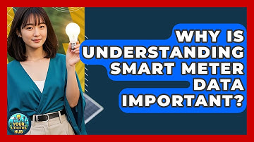 Why Is Understanding Smart Meter Data Important? - Your Utilities Hub