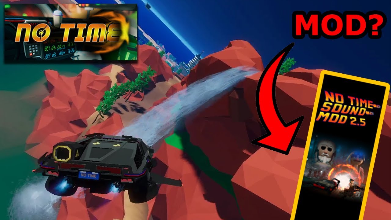NO TIME HAS A MOD (and a waterfall)? | No Time (Full Game) Ep. 39