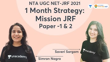 1 Month Strategy: Mission JRF for Paper -1 & 2 | NTA UGC NET-JRF 2021 | Simran Nagra & Saveri Sargam