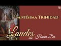 LAUDES Domingo de la Santísima Trinidad