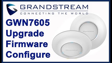 Grandstream GWN7605 Access Point Configuration-Asa Technology