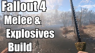 Fallout 4 Builds - Pure Melee & Explosives Build - NO VATS NO Stealth - Elder Scrolls like Playstyle