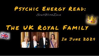 Psychic Energy Read: UK Royal Family - June 2024