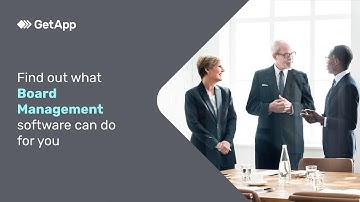 Find out what Board Management software can do for you – GetApp Video Buyer Guide