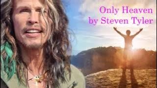 Download lagu Only Heaven by Steven Tyler