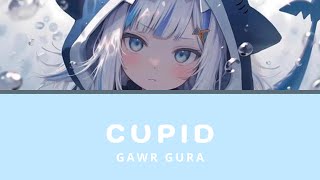 Cupid - Gawr Gura Cover |Hololive |【lyrics video】