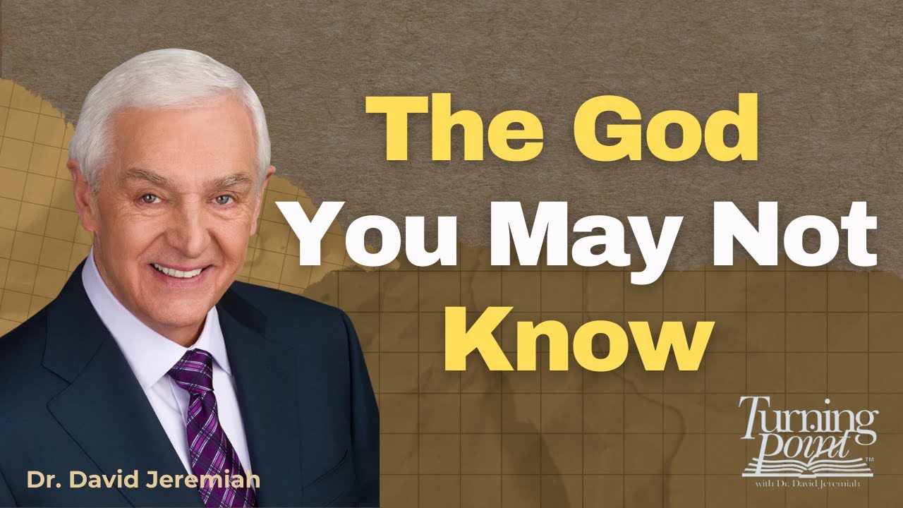 David Jeremiah lecture The God You May Not Know YouTube