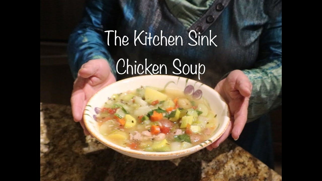 kitchen sink chicken soup