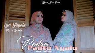 Sri Fayola Feat Roza Selvia  Padam Palito Nyalo