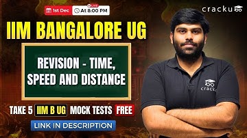 IIM B UG Admission Test Live – Revision - Time, Speed and Distance | IIM B UG Entrance Examination