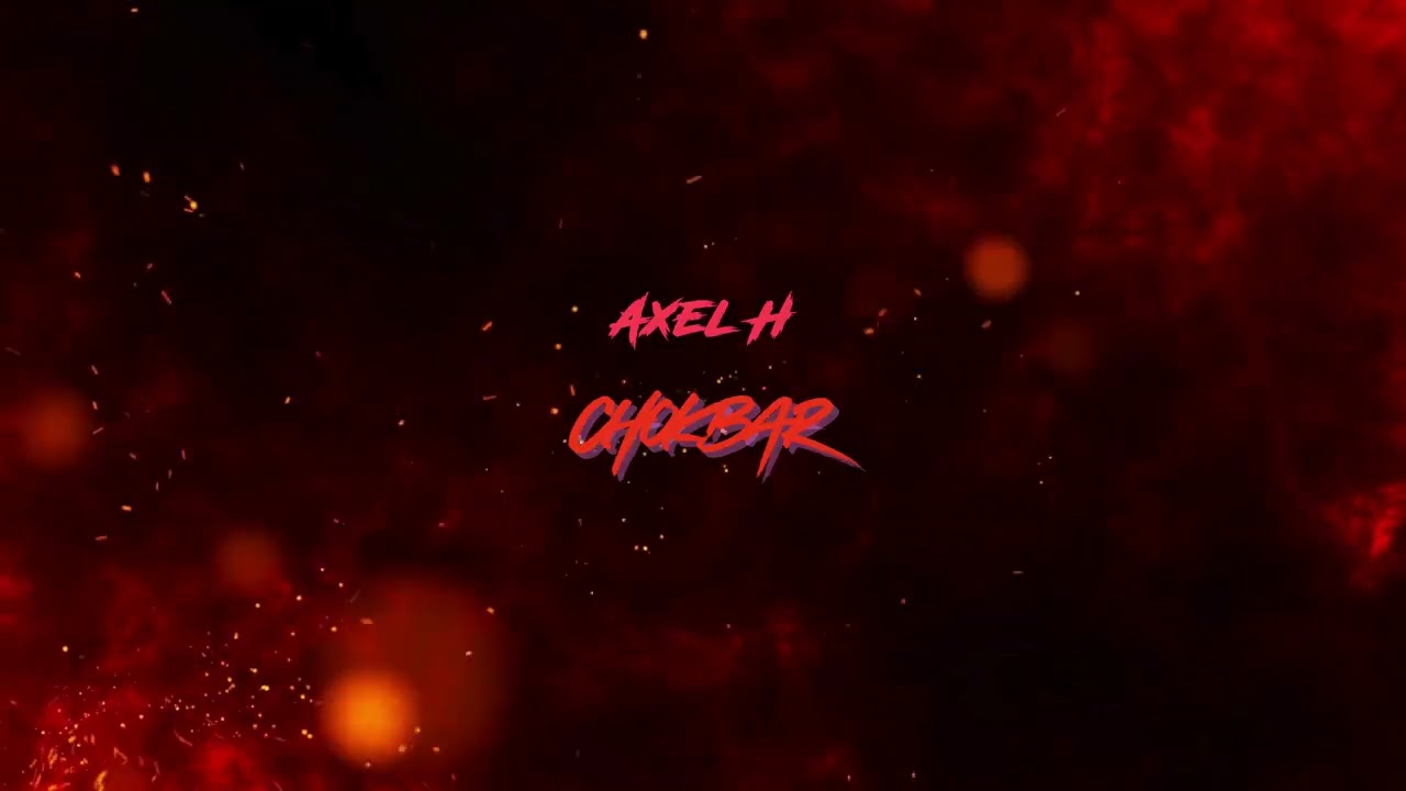 Chokbar - Axel H (Original Mix)