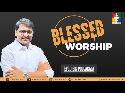 BLESSED WORSHIP | "124-ാം മത് വീട്ടിലെ സഭായോഗം" | Evg.JIBIN POOVAKALA | POWERVISION TV