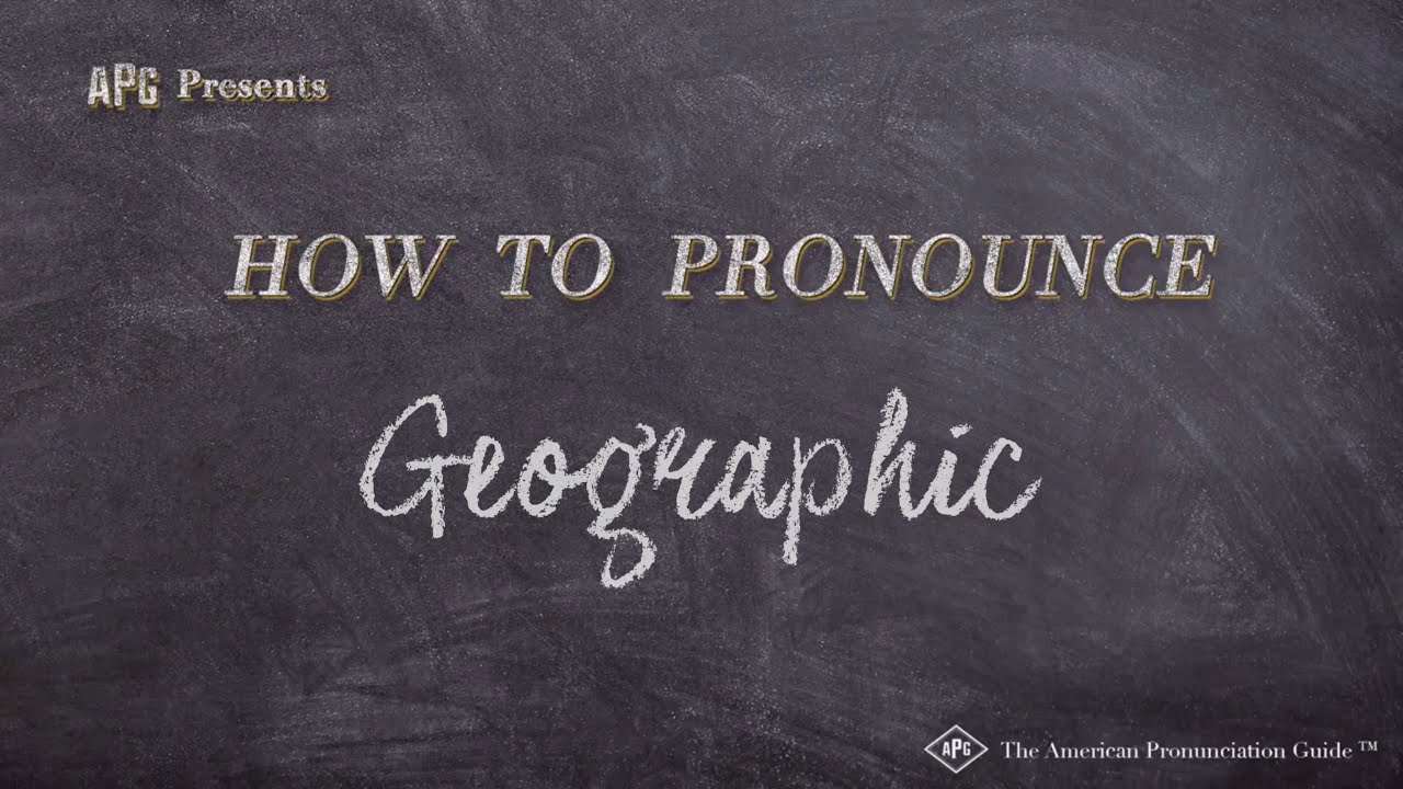 How To Pronounce Geographic (Real Life Examples!)