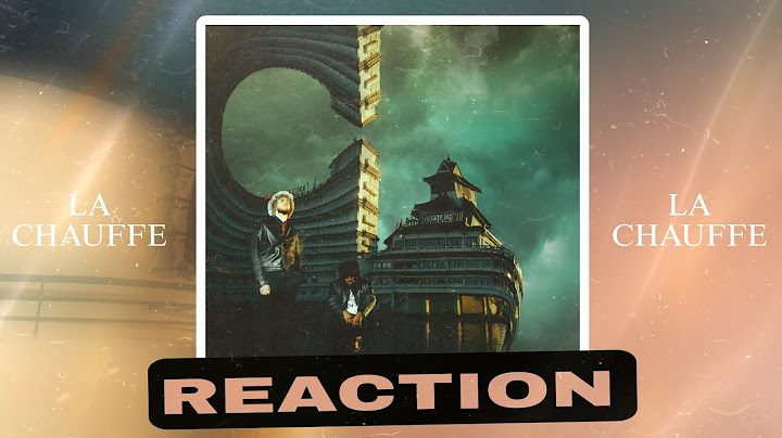 REACTION - LA CHAUFFE - PAPI TEDDYBEAR & PENSE