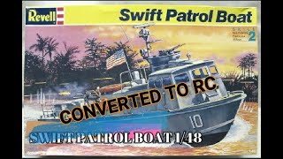 SWIFT PATROL BOAT  1/48   CONVERTED TO RC