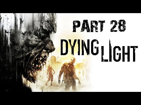 Dying Light PS4 Gameplay - Part 28 - GASSED UP