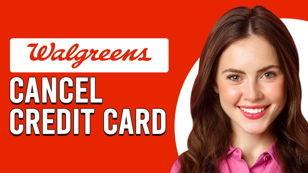 How To Cancel Walgreens Credit Card (How To Delete Walgreens Credit Card) YouTube