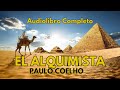 El alquimista paulo coelho  audiolibro completo 
