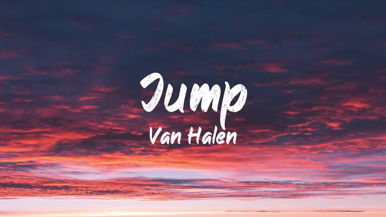 Van Halen   Jump Lyrics  BUGG Lyrics