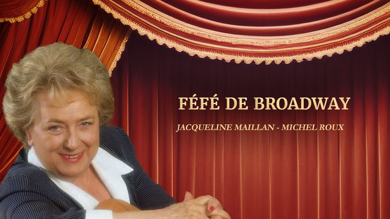 Féfé de Broadway 🌟 HD | Théâtre 🎭 | Jacqueline Maillan & Michel Roux | Au boulevard ce soir