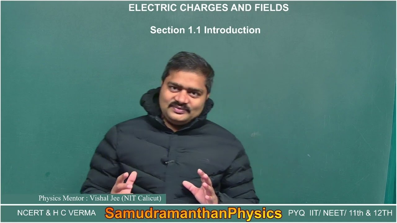 NCERT Section Wise  | Electric charges and fields | Section 1.1 & 1.2