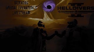 HELLDIVERS 2 | McKnobs Special Operations Livestream | Meridia is Imploding?