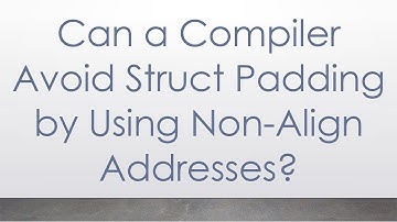 Can a Compiler Avoid Struct Padding by Using Non-Align Addresses?