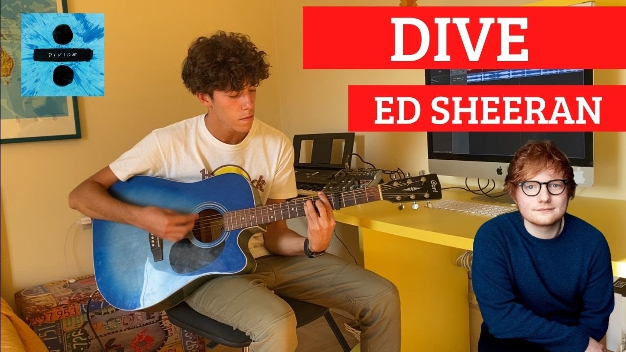Ed Sheeran Dive (guitar cover with tabs/chords) 🎸 YouTube