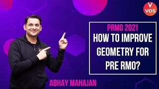 How To Improve GEOMETRY For Pre RMO? | PRMO 2021 | PRMO Exam Preparation | Abhay Mahajan Vedantu|VOS
